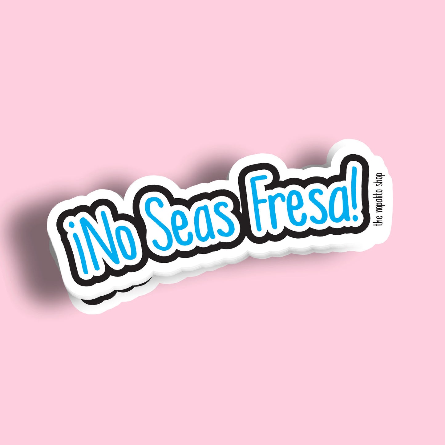 ¡No Seas Fresa!